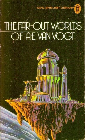 The Far Out Worlds of A.E. Van Vogt