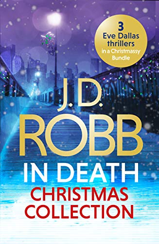 The In Death Christmas Collection: Festive in Death, Holiday in Death and Midnight in Death