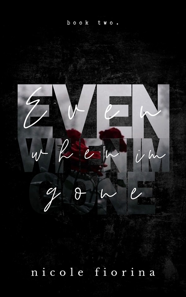 Even When I'm Gone