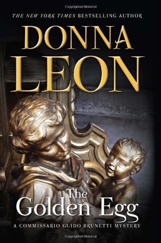 The Golden Egg: (Brunetti 22) by Donna Leon
