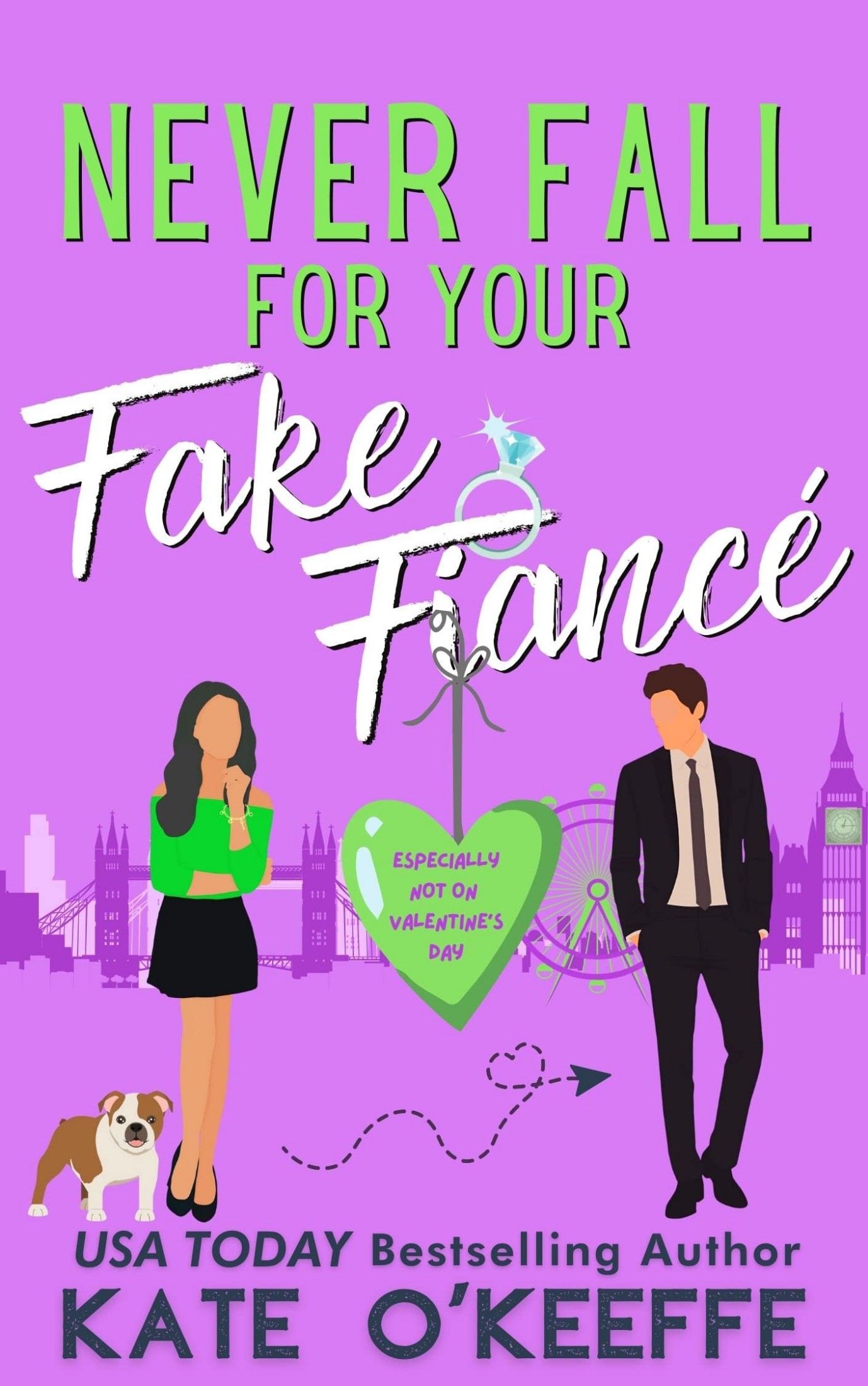 Never Fall for Your Fake Fiancé (Especially not on Valentine's Day)