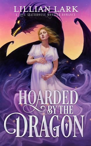 Hoarded by the Dragon: A Love Bathhouse Monster Romance