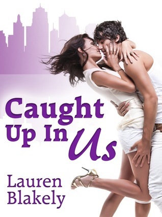 By Lauren Blakely Caught Up In Us (1st First Edition) [Paperback]